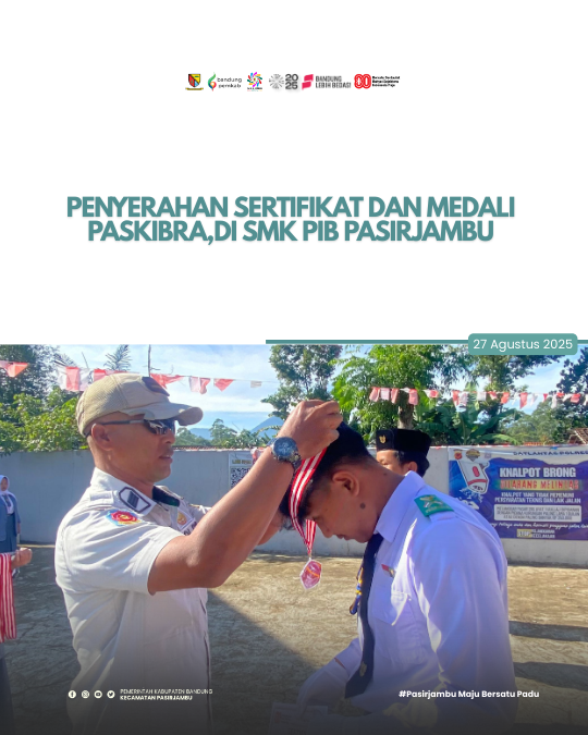 penyerahan-sertifikat-dan-medali-kepada-para-anggota-paskibra-kecamatan-pasirjambu-tahun-2025-bertempat-di-smk-pib-pasirjambu